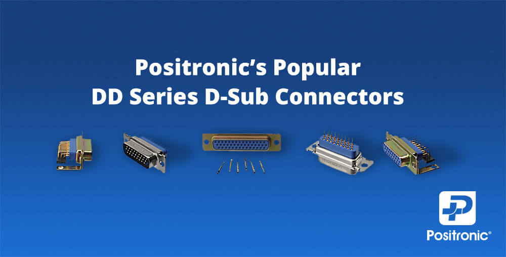 Positronic Series DD D Sub Connectors